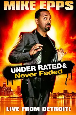 Mike Epps: Under Rated... Never Faded &amp;amp; X-Rated封面图