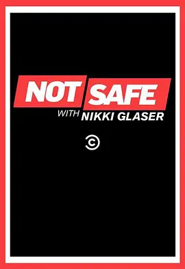 Not Safe with Nikki Glaser封面图