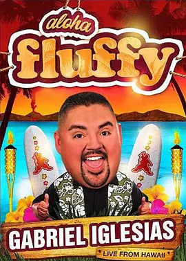 Gabriel Iglesias: Aloha Fluffy封面图