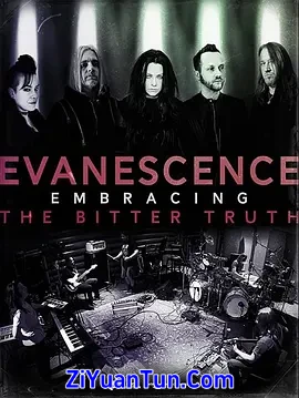 Evanescence: Embracing The Bitter Truth封面图