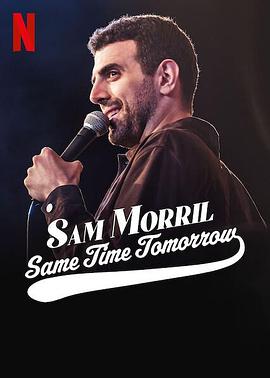 Sam Morril: Same Time Tomorrow封面图