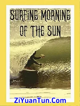 Surfing Morning of the Sun封面图