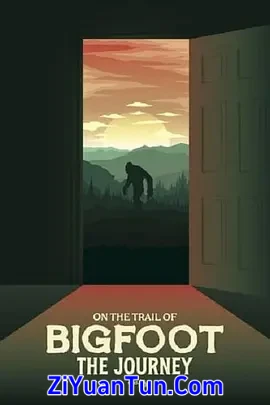 On the Trail of Bigfoot: The Journey封面图