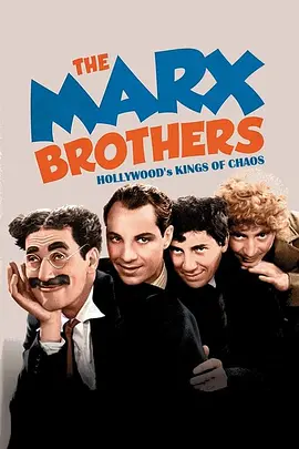 The Marx Brothers: Hollywood's Kings of Chaos封面图