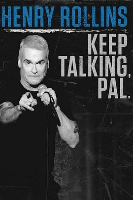 Henry Rollins: Keep Talking, Pal封面图