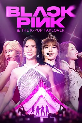 Blackpink &amp; The K-Pop Takeover封面图