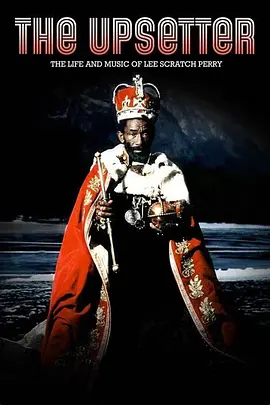 The Upsetter:THE LIFE AND MUSIC OF LEE SCRATCH PERRY封面图
