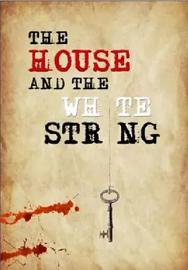 The House and The White String封面图