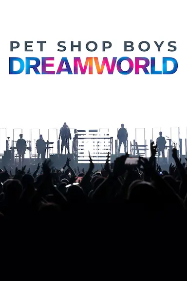 Pet Shop Boys Dreamworld: The Greatest Hits Live at the Royal Arena Copenhagen封面图