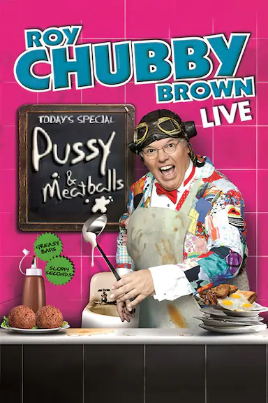 Roy Chubby Brown: Pussy &amp; Meatballs封面图