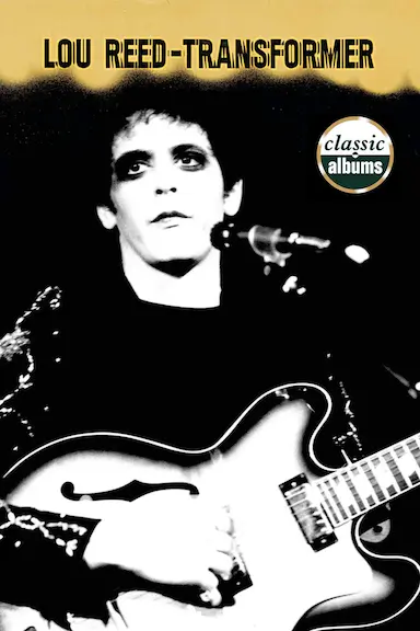 Classic Albums: Lou Reed - Transformer封面图