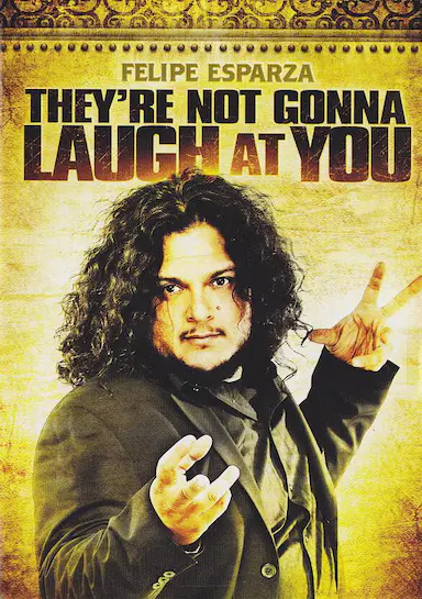 Felipe Esparza: The're Not Gonna Laugh At You封面图