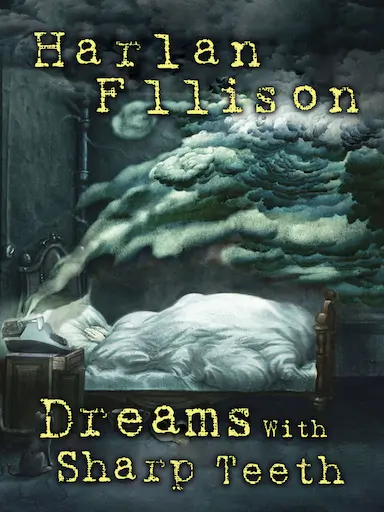 Harlan Ellison Dreams With Sharp Teeth封面图
