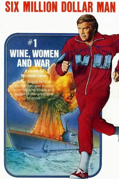 The Six Million Dollar Man: Wine, Women and War封面图