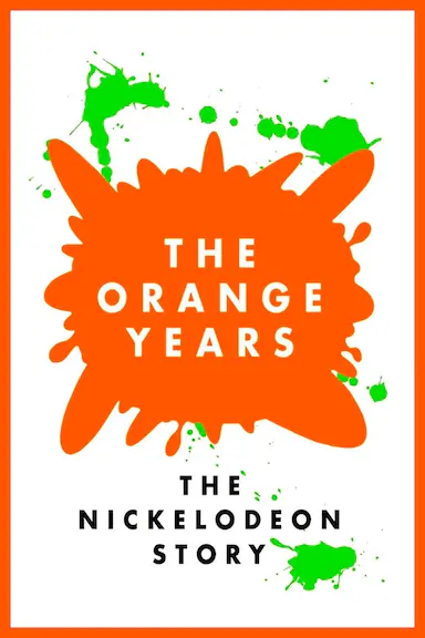 The Orange Years: The Nickelodeon Story封面图
