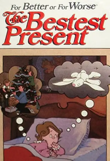 For Better or for Worse: The Bestest Present