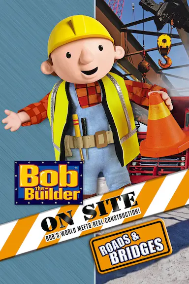 Bob The Builder: On Site - Roads &amp; Bridges
